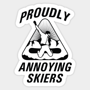 Proudly Annoying Skiers Sticker